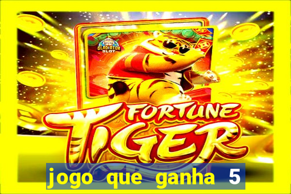 jogo que ganha 5 reais no cadastro